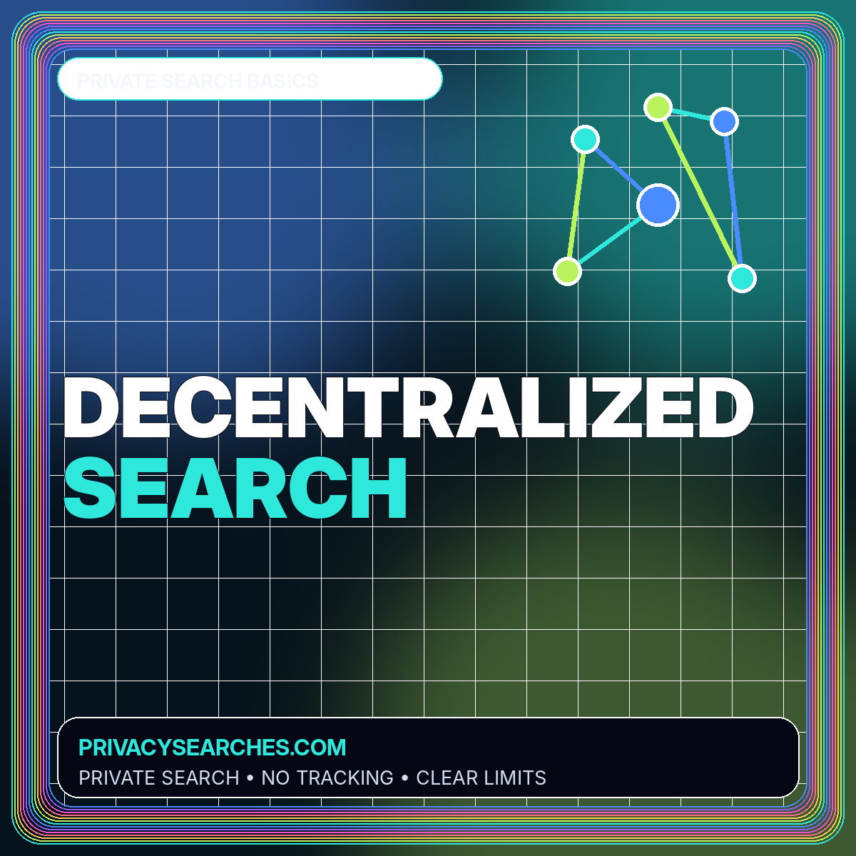 Neon typography card for Decentralized Search: Architecture, Privacy, and Trade-Offs