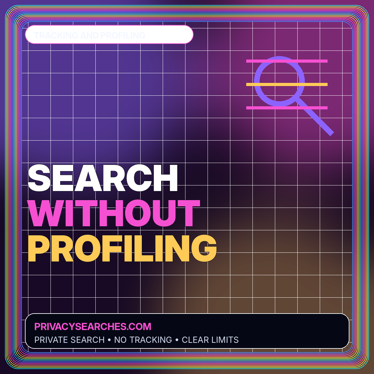 Neon typography card reading Search Without Profiling, branded PrivacySearches.com